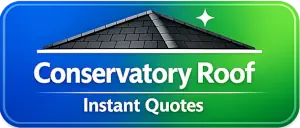 Conservatory Roof Instant Quotes